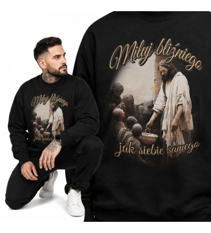 Bluza Chrześcijańska MIŁUJ BLIŻNIEGO